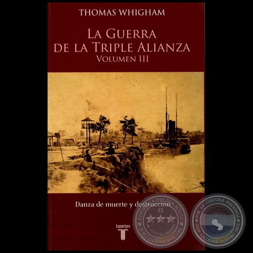  LA GUERRA DE LA TRIPLE ALIANZA. Volumen III - Autor: THOMAS L. WHIGHAM - Ao 2013